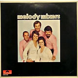 MELODY MIXERS / Melody Mixers